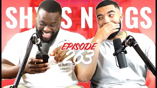 When Did You Realise Your Partner Was Broke?! | EP 263 | ShxtsnGigs Podcast