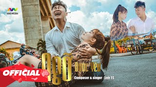 Video thumbnail of "♬ NGỠ ĐƯỢC YÊU - LINHTG | OFFICIAL MUSIC VIDEO"