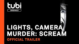 Lights, Camera, Murder: Scream | Official Trailer | A Tubi Original