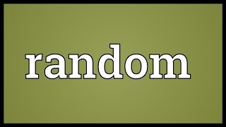 Random Meaning