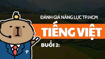 [ĐGNL HCM] TIẾNG VIỆT | BUỔI 2 | ÔN THI ĐÁNH GIÁ NĂNG LỰC TP.HCM | V-ACT