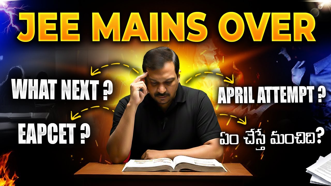 What to do After JEE Mains January Attempt ?April Attempt or EAPCET ...