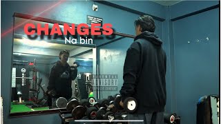 Na bin - CHANGES ( OFFICAL MUSIC VIDEO )