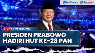 🔴LIVE: Momen Presiden Prabowo Hadiri dan Berikan Sambutan di HUT ke-28 PAN Tahun 2026