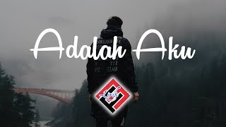 Download lagu Adalah aku-Cakra Khan