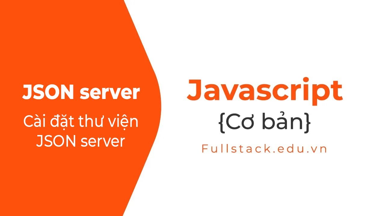Json Server - Cài Đặt Thư Viện Json Server