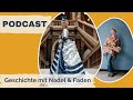Videopodcast: Geschichte mit Nadel & Faden – Hinter den Türen von Versailles