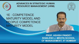 Week 1 : Lecture 1E : Competence Maturity Model and People Competence Maturity Model