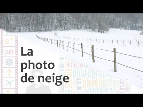 Vidéo: Comment prendre des photos par temps de neige ?