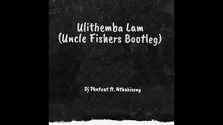 Dj Phatcat ft.  Nthabiseng - Ulithemba Lam (Uncle Fishers Bootleg)