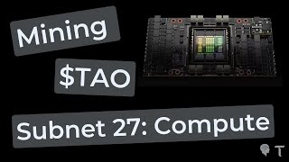 How to Mine $TAO on Bittensor Subnet 27: Decentralized Compute (V2)