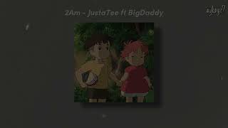 [One Hour] - 2AM - JustaTee ft BigDaddy
