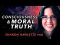 Consciousness and Moral Realism | with Sharon Rawlette PhD