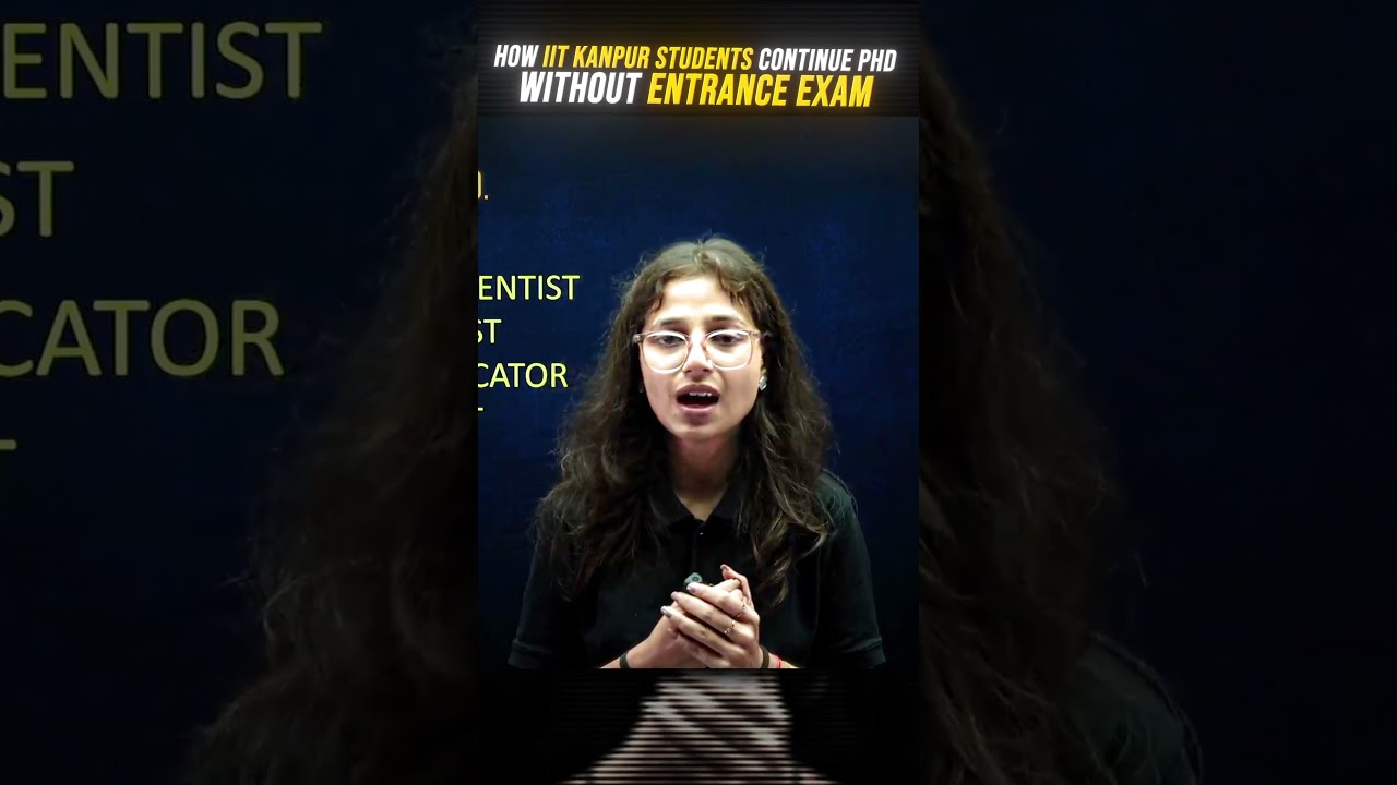 How IIT Kanpur Students Continue PhD Without Entrance Exam!! 