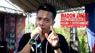 WADON JAHAT | Voc. Ochol Dut featuring Kawul | Organ Tarling ARJUNA 12 LIVE PABEAN ILIR