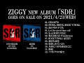 ZIGGY「SDR」Official Trailer &amp; MUSIC VIDEO short ver.