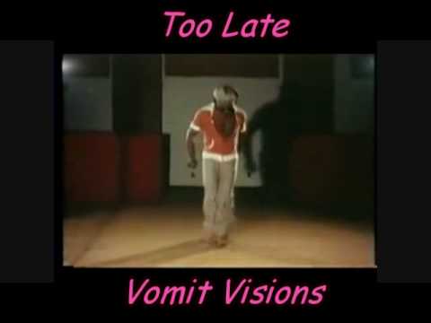 Vomit Visions — Vomit Visions - Too Late