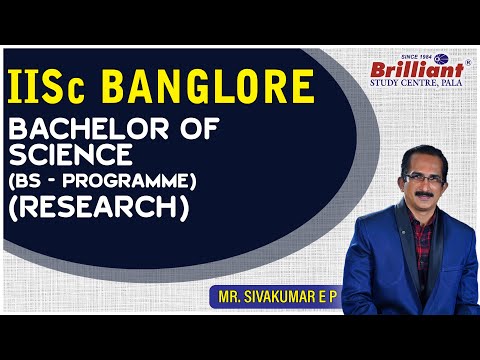 IISc BANGALORE | BACHELOR OF SCIENCE (BS-Programme) (RESEARCH) | Mr. Sivakumar E P