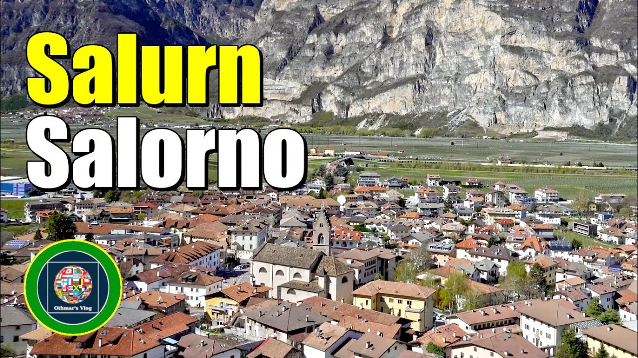 🍇Salurn, Südtirol | Salorno, Alto Adige| Salurn - Salorno, South Tyrol