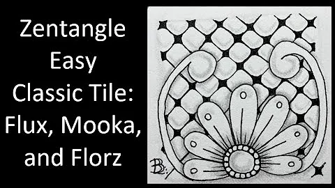 Easy Classic Zentangle Tile with Flux, Mooka, and Florz