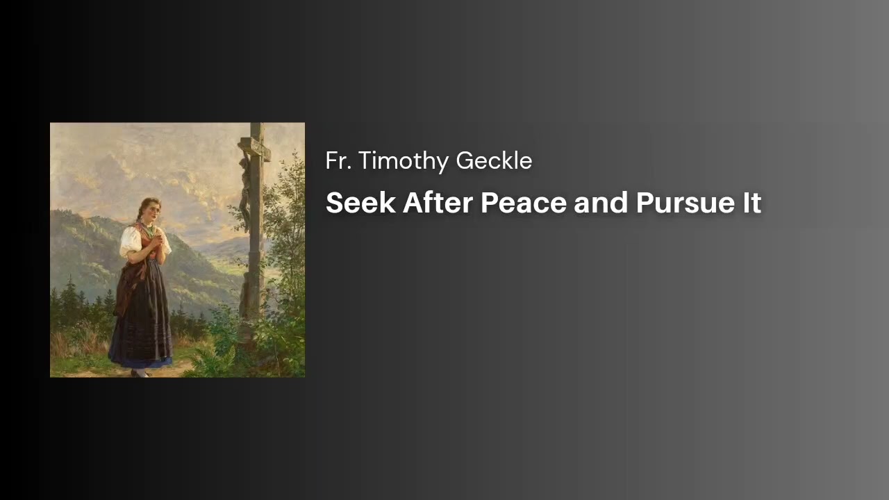 Seek After Peace and Pursue It