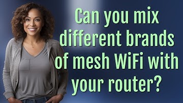 Can you mix different brands of mesh WiFi with your router?