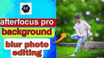 afterfocus pro background blur editing tutorial🔥||background blur editing app