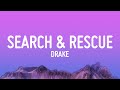 Drake - Search & Rescue (Lyrics)