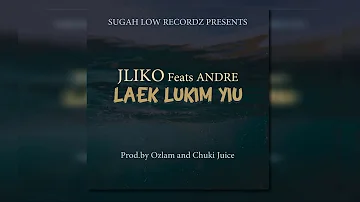 ( Laek Lukim Yiu ) J.Liko ft Andre Prod by Ozlam & Chuki Juice