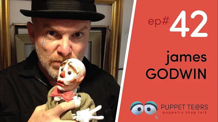 Puppet Tears, ep 042  James Godwin on the Silly + ...
