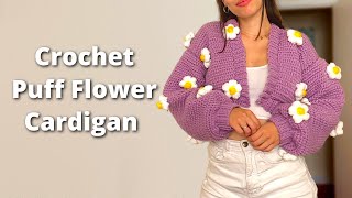 How to Crochet a Puffy Flower Cardigan | PATTERN + Beginner Friendly by LALA PÉREZ 680,922 views 2 years ago 1 hour, 8 minutes