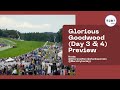 Beer Garden special: Glorious Goodwood (Day3,4) preview