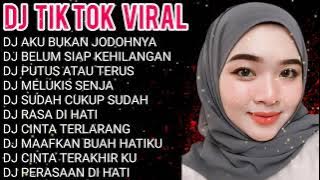 KUMPULAN DJ TIKTOK VIRAL 💃 || DJ AKU BUKAN JODOH NYA - DJ BELUM SIAP KEHILANGAN  || DJ VIRAL 2021 ❤️
