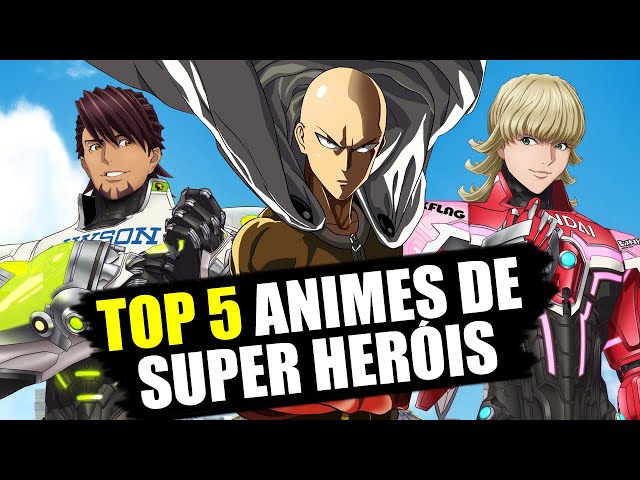 10 melhores super-heróis dos animes – Fatos Desconhecidos