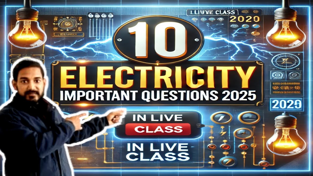 Class 10 Electricity in Live Class 📢 important questions for 2025 Exam ...
