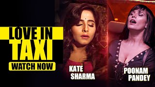 Love in Taxi  Promo (HD) - Poonam Pandey - Puneet Vashisht - Kate Sharma