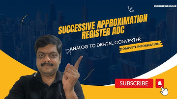 Successive Approximation Register ADC (SAR) | Complete Information