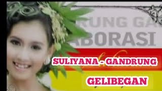 GELIBEGAN - SULIYANA - GANDRUNG