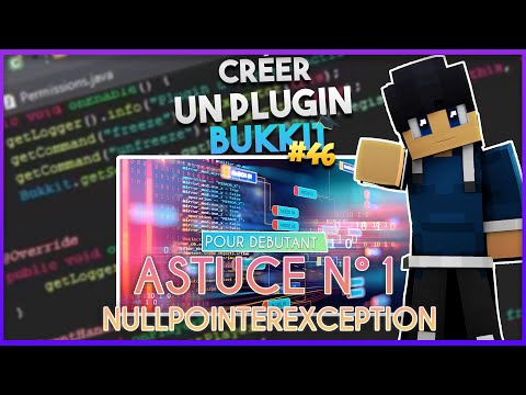 Créer un plugin Bukkit #46 | Astuce pour Débutants n°1 : Les NullPointerException