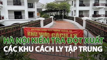 Hà Nội kiểm tra đột xuất các khu cách ly tập trung| VTC14