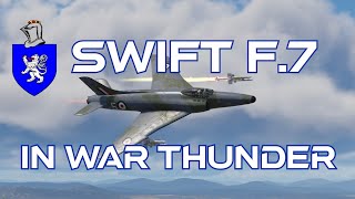 Swift F.7 In War Thunder : A Basic Review