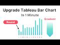 Rounded Gradient Bar Chart in Tableau (Easy and Modern)