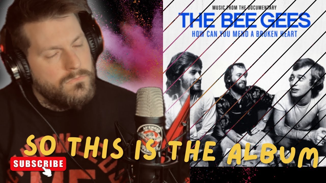 ALBUM REACTION! BEE GEES “HOW CAN YOU MEND A BROKEN HEART  “NEW YORK MINING DISASTER” #1