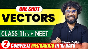 VECTORS - Complete Chapter in One Video | Concepts+PYQs | Class 11 NEET