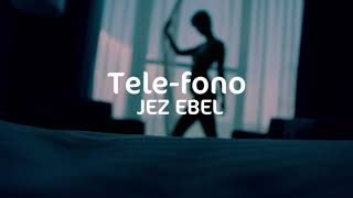JEZ EBEL | Telefono | Sub. Español
