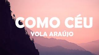 Yola Araújo - Como Céu (Letra) 2020