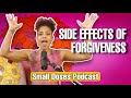 Side effects of forgiveness small doses podcast