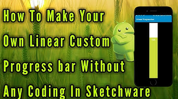 How To Make Your Own Linear Custom Progress bar Without Coding In Sketchware || by Developer Partha
