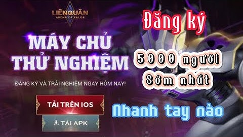 Hướng dẫn tải máy chủ thử nghiệm liên quân năm 2024