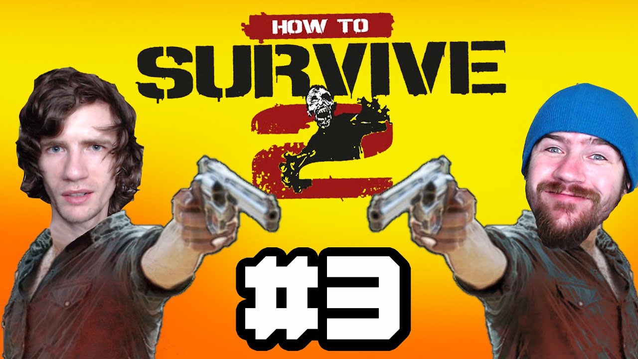 How to Survive 2 Coop Gameplay - Part 3 - Guns and Bullets - YouTube